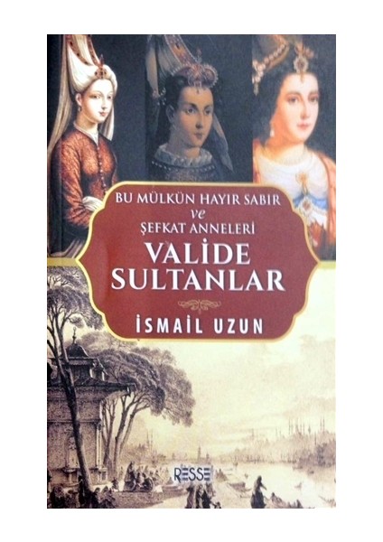 Valide Sultanlar