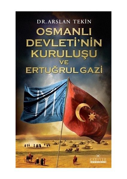 Osmanlı Devleti'nin Kuruluşu ve Ertuğrul Gazi