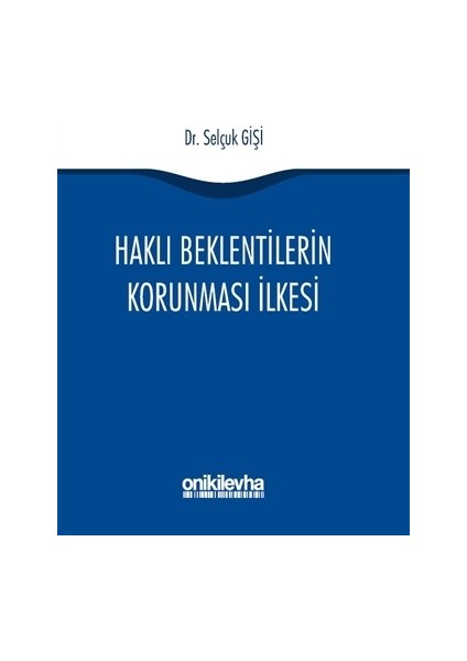 Haklı Beklentilerin Korunması İlkesi