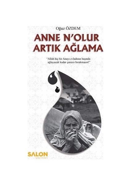 Anne N'olur Artık Ağlama