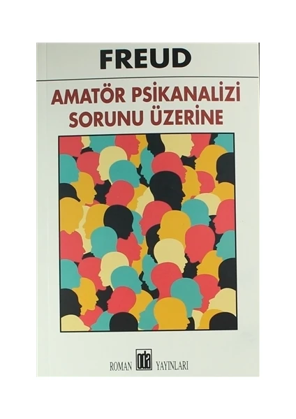 Amatör Psikanalizi Sorunu Üzerine