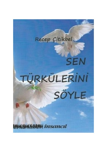 Sen Türkünü Söyle