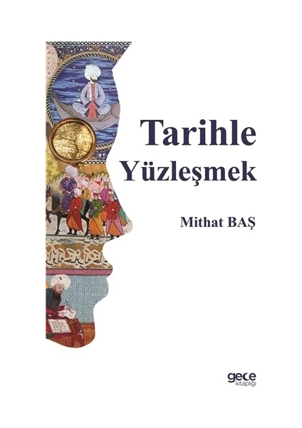 Tarihle Yüzleşmek