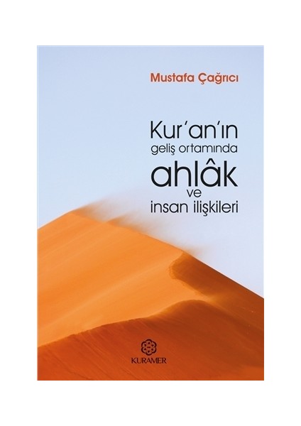 Kur’an’ın Geliş Ortamında Ahlak ve İnsan İlişkileri