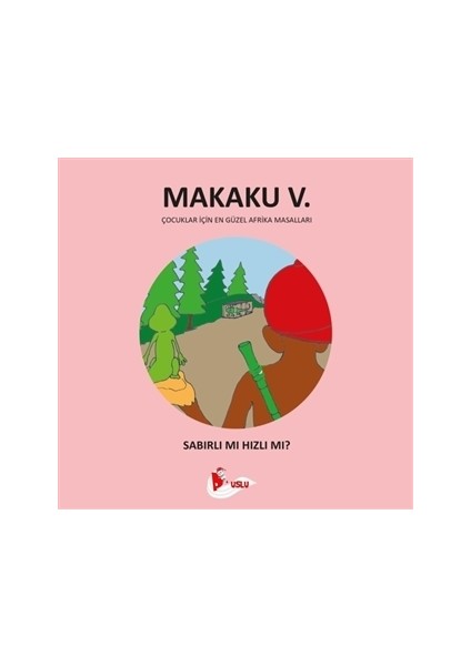 Makaku 5 - Sabırlı mı Hızlı Mı?