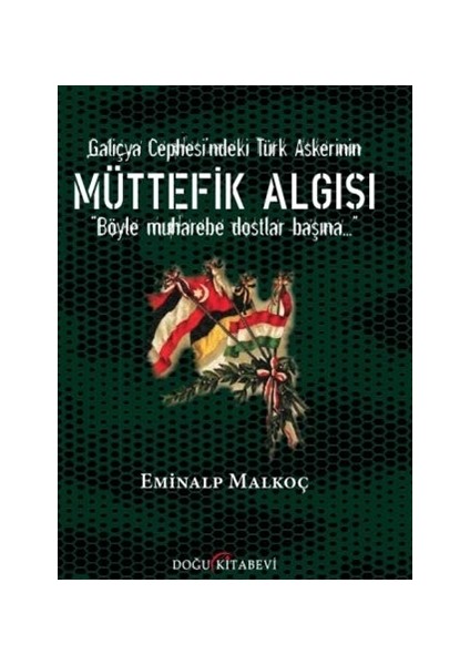 Galiçya Cephesi'ndeki Türk Askerinin Müttefik Algısı