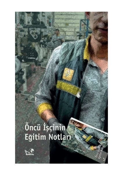 Öncü İşcinin Eğitim Notları