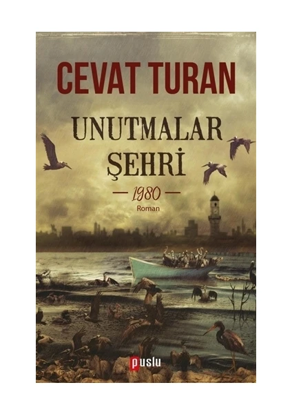 Unutmalar Şehri - 1980