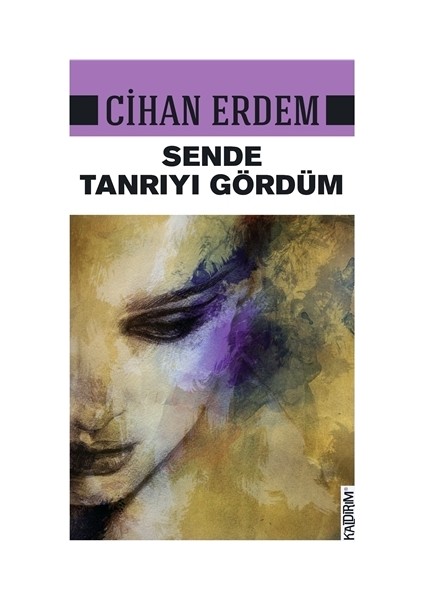 Sende Tanrıyı Gördüm
