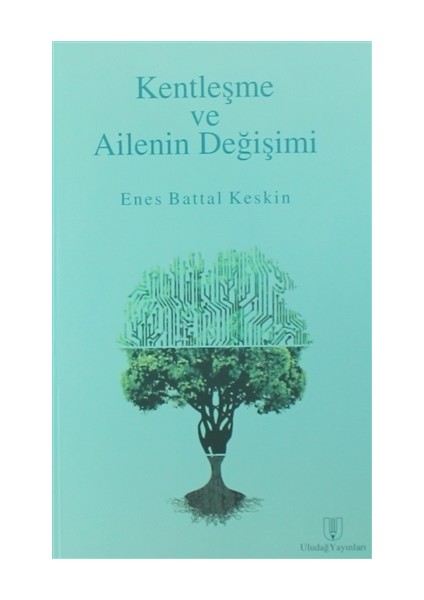 Kentleşme ve Ailenin Değişimi