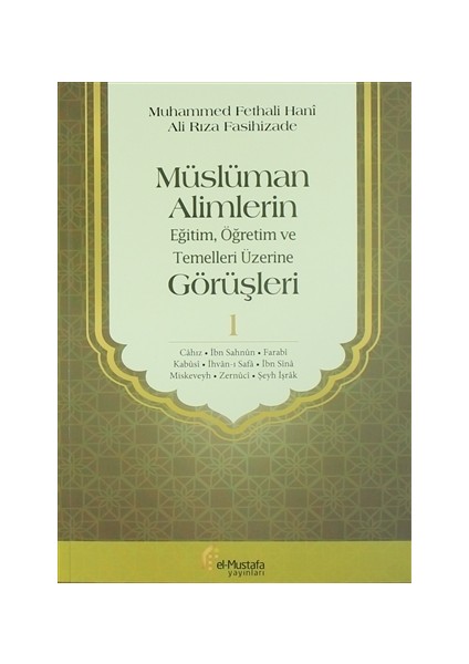 Müslüman Alimlerin Eğitim, Öğretim ve Temelleri Üzerine Görüşleri 1
