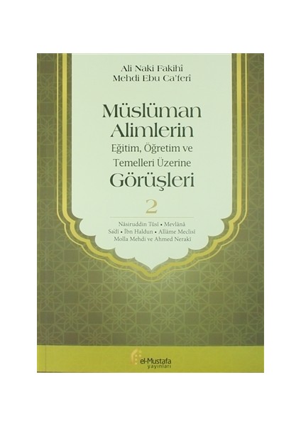 Müslüman Alimlerin Eğitim, Öğretim ve Temelleri Üzerine Görüşleri 2