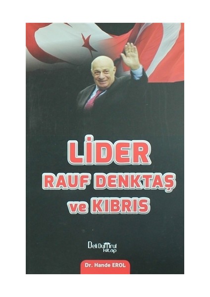 Lider Rauf Denktaş ve Kıbrıs