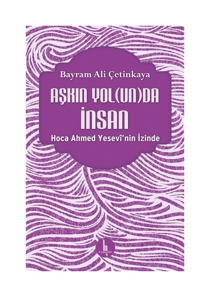 Aşkın Yolunda İnsan