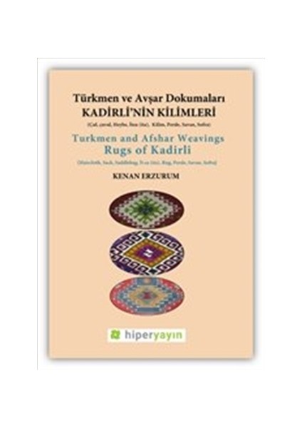 Kadirli’nin Kilimleri: Türkmen ve Avşar Dokumaları