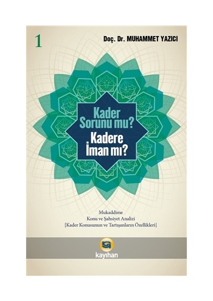 Kader Sorunu mu? Kadere İman mı? 1