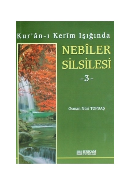 Kur'an-ı Kerim Işığında Nebiler Silsilesi - 3