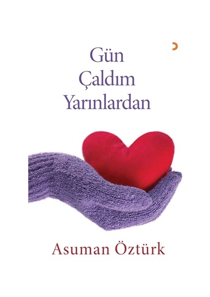 Gün Çaldım Yarınlardan