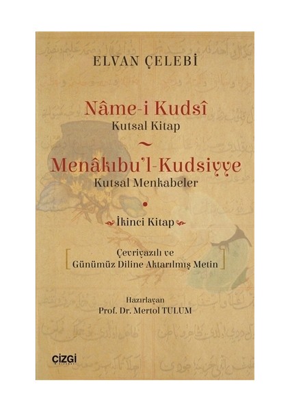 Name-i Kudsi (Kutsal Kitap) - Menakıbu'l - Kudsiyye(kutsal Menkabeler)