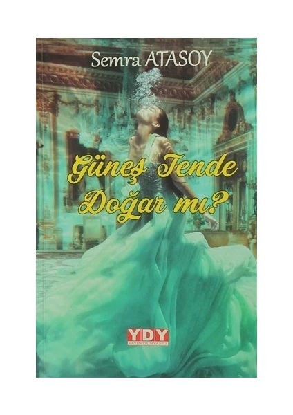 Güneş Tende Doğar Mı?