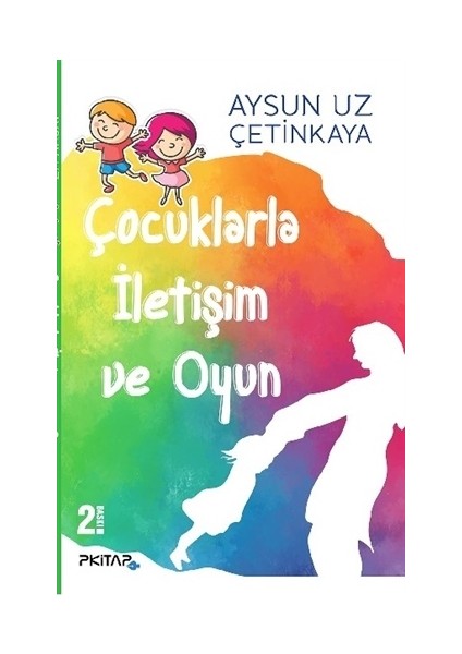Çocuklarla İletişim ve Oyun