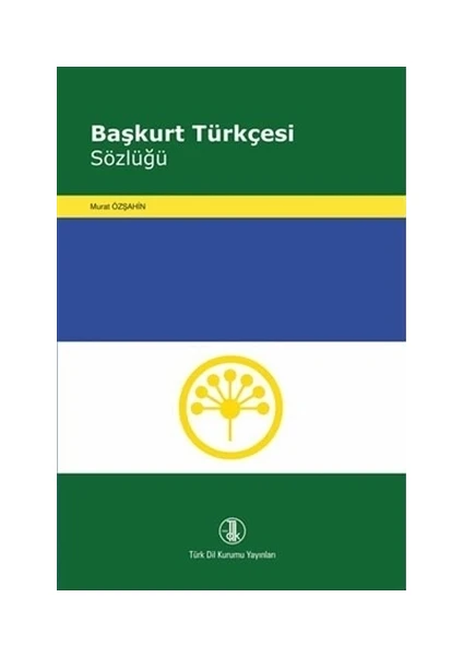 Türk Dil Kurumu Yayınları Başkurt Türkçesi Sözlüğü