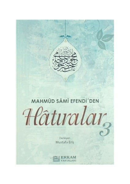 Mahmud Sami Efendi'den Hatıralar-3