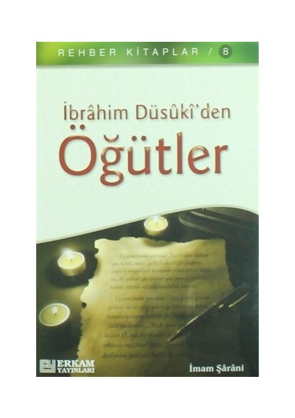 İbrahim Düsuki'den Öğütler