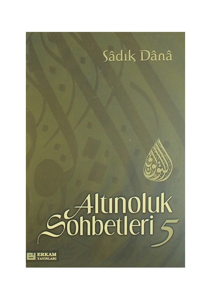 Altınoluk Sohbetleri - 5