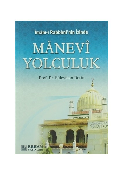 İmam-ı Rabbani'nin İzinde Manevi Yolculuk