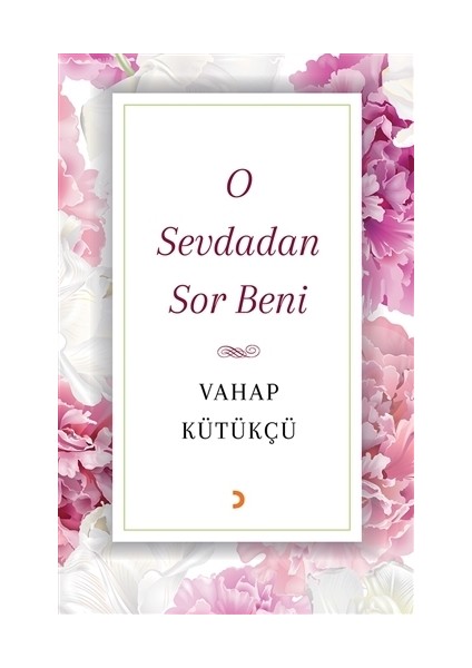 O Sevdadan Sor Beni