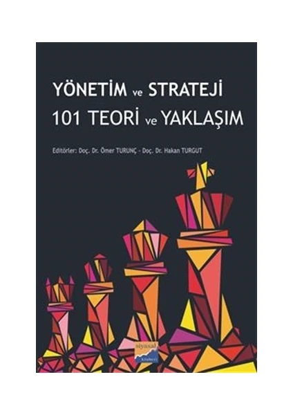 Yönetim ve Strateji 101 Teori ve Yaklaşım