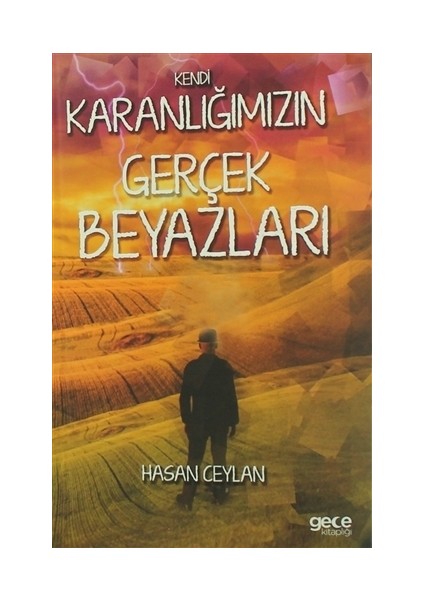 Kendi Karanlığımızın Gerçek Beyazları