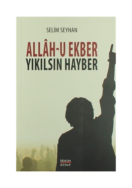 Allah-u Ekber Yıkılsın Hayber