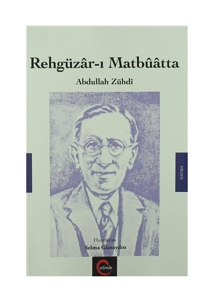 Rehgüzar-ı Matbuatta / Abdullah Zühdi