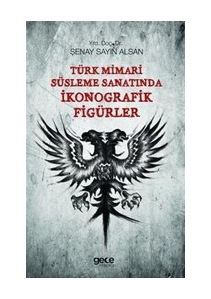 Türk Mimari Süsleme Sanatında İkonografik Figürler