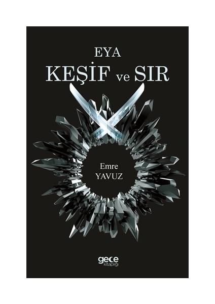 Eya Keşif ve Sır