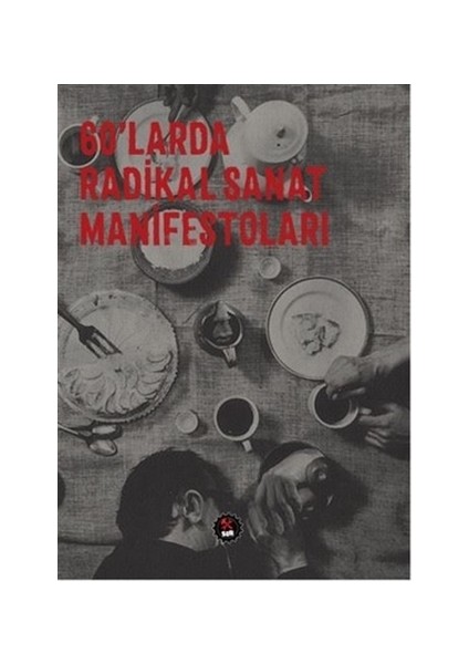 60'larda Radikal Sanat Manifestoları