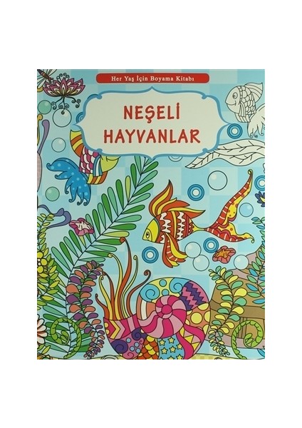 Her Yaş İçin Boyama Kitabı - Neşeli Hayvanlar
