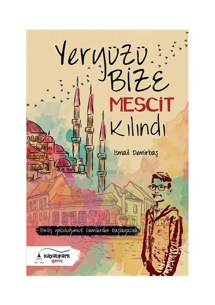 Yeryüzü Bize Mescit Kılındı