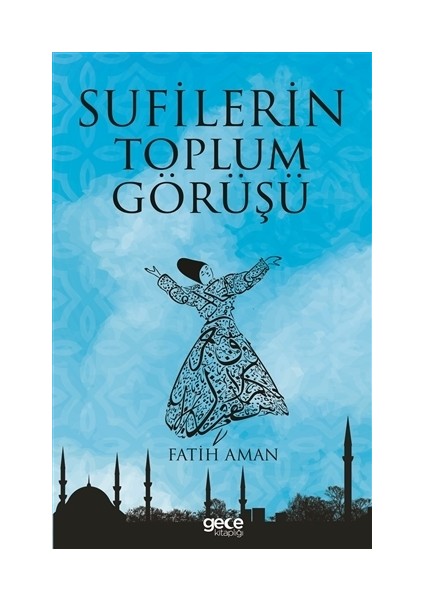 Sufilerin Toplum Görüşü