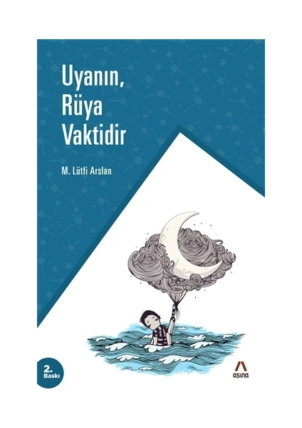 Uyanın, Rüya Vaktidir