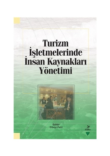 Turizm İşletmelerinde İnsan Kaynakları Yönetimi