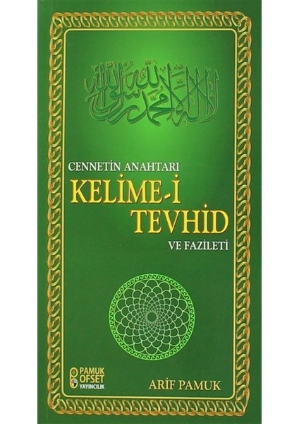 Cennetin Anahtarı Kelime-i Tevhid ve Fazileti