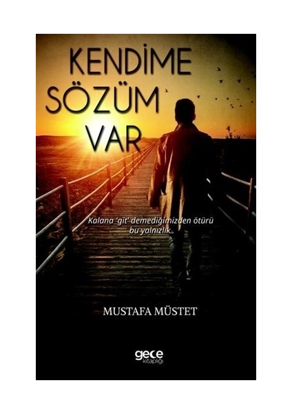 Kendime Sözüm Var