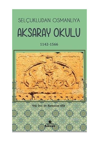 Selçukludan Osmanlıya Aksaray Okulu (1142-1566)