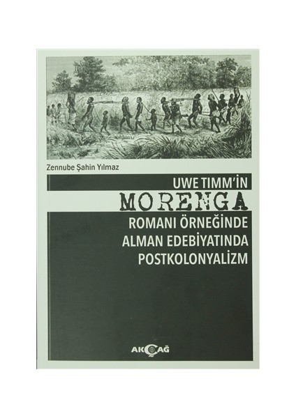 Uwe Timm'in Morenga Romanı Örneğinde Alman Edebiyatında Postkolonyalizm