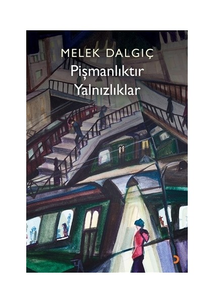 Pişmanlıktır Yalnızlıklar