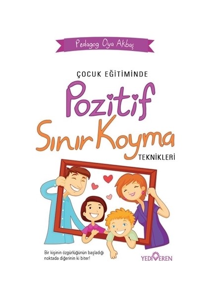 Çocuk Eğitiminde Pozitif Sınır Koyma Teknikleri