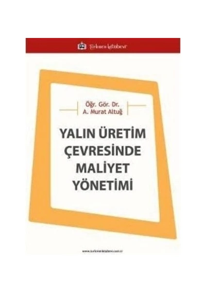 Yalın Üretim Çevresinde Maliyet Yönetimi